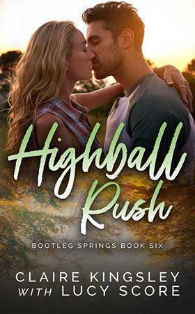 Highball Rush by Claire Kingsley and Lucy Score