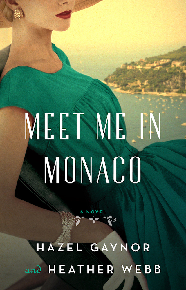 Meet in Monaco by Heather Webb and Hazel Gaynor