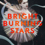 Bright Burning Stars by A.K. Small