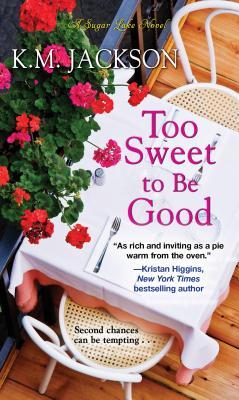 Too Sweet to Be Good by K.M. Jackson