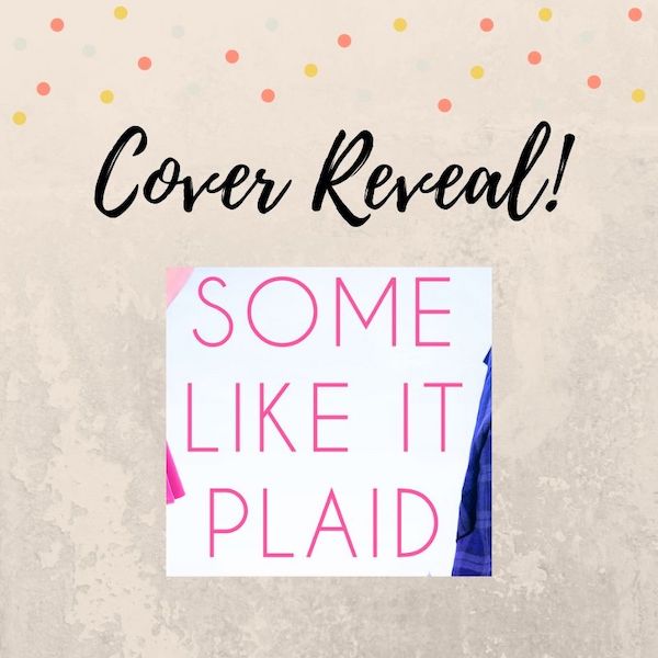 some like it plaid cover reveal
