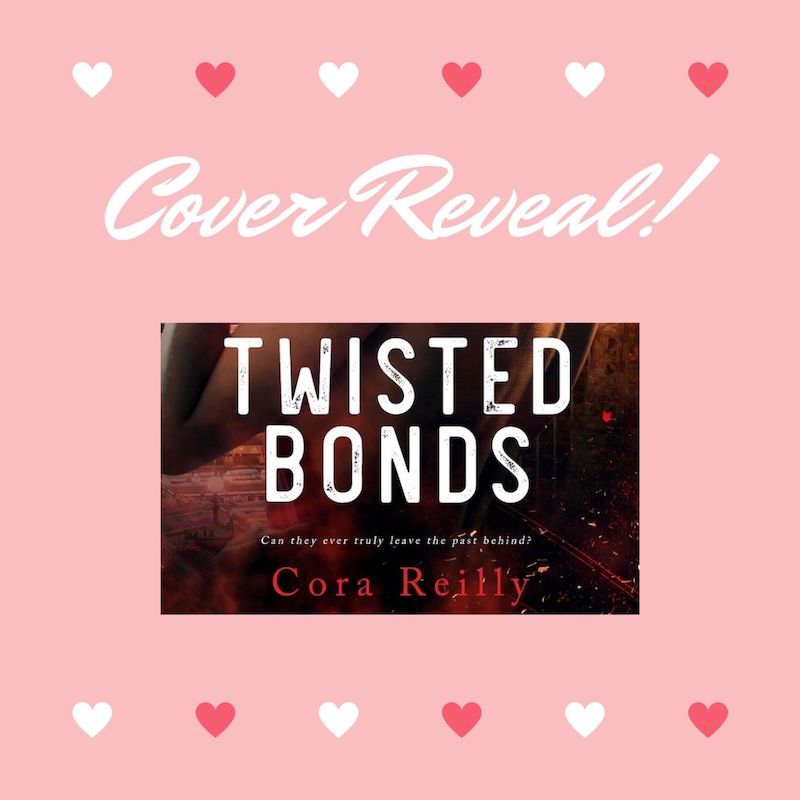 twisted bonds by cora reilly
