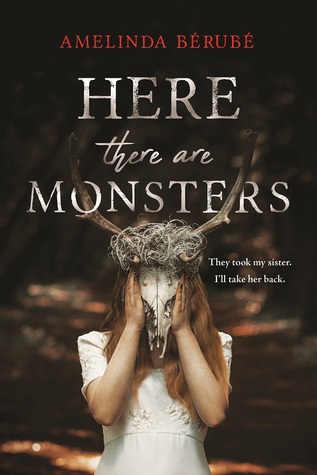 Here There Are Monsters by Amelinda Bérubé