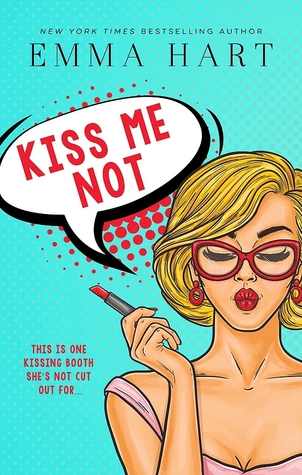 Kiss Me Not by Emma Hart
