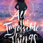 All the Impossible Things by Lindsay Lackey