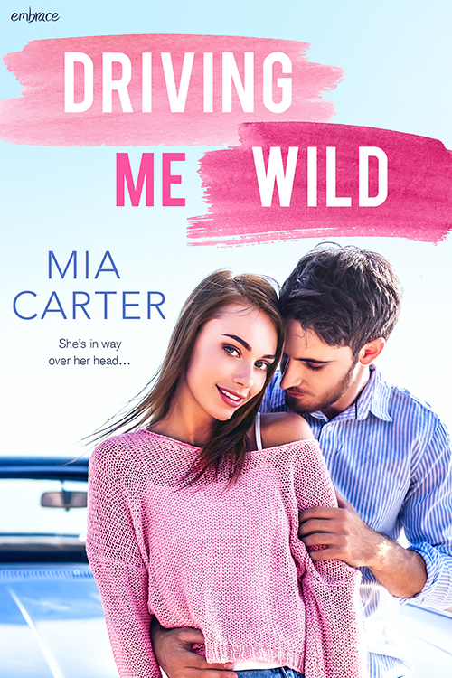 Driving Me Wild by Mia Carter