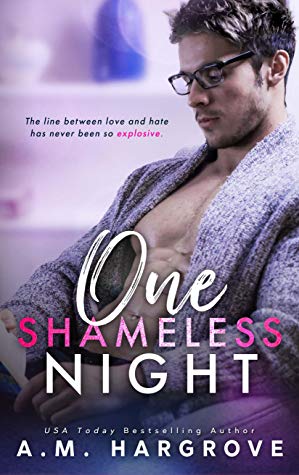One Shameless Night by A.M. Hargrove