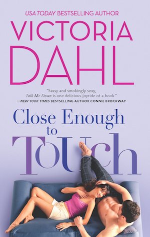 close enough to touch by victoria dahl