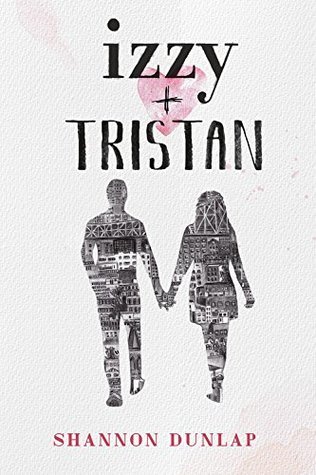 izzy and tristan by shannon dunlap