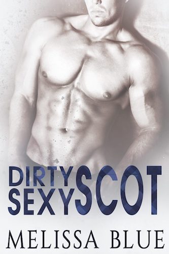 Dirty Sexy Scot by Melissa Blue