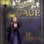 Gilded Cage by KJ Charles