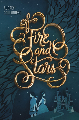 Of Fire and Stars by Audrey Colthurst