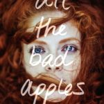 All the Bad Apples by Moira Fowley-Doyle