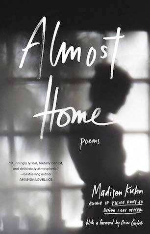 Almost Home: Poems by Madisen Kuhn