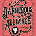 Dangerous Alliance by Jennieke Cohen