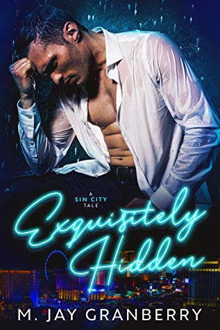 Exquisitely Hidden by M. Jay Granberry