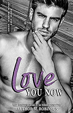 Love You Now (Love Hurts #2) by M. Robinson
