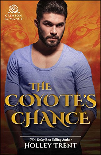 The Coyote’s Chance by Holley Trent