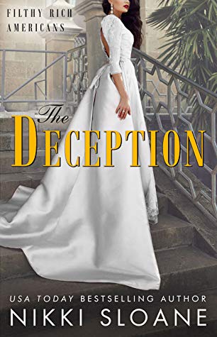 The Deception (Filthy Rich Americans #3) by Nikki Sloane