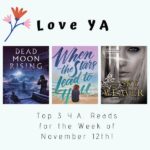Love YA: Top 3 Y.A. Reads for the Week of November 12th!