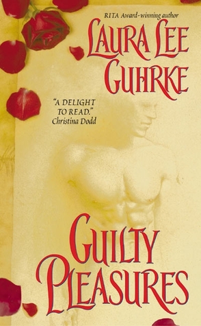 Guilty Pleasures by Laura Lee Guhrke