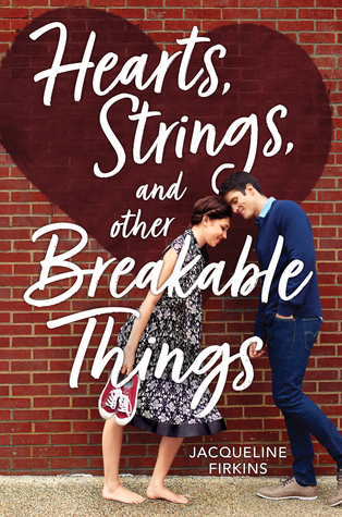 Hearts, Strings and Other Breakable Things by Jacqueline Firkins