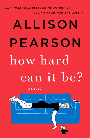 How Hard Can It Be? by Allison Pearson