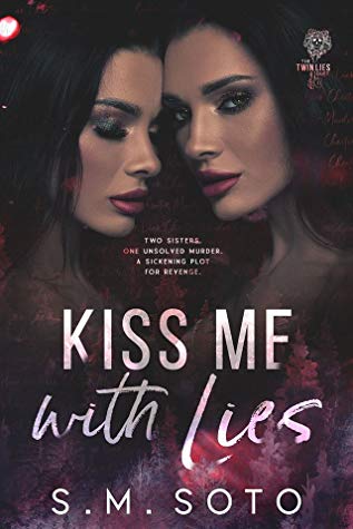 Kiss Me with Lies by S.M. Soto