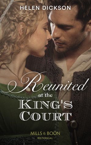 Reunited at the King's Court by Helen Dickson