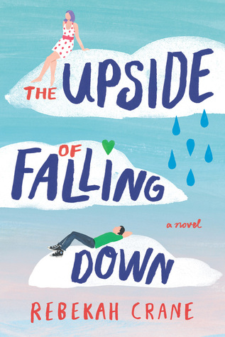 The Upside of Falling down by Rebekah Crane