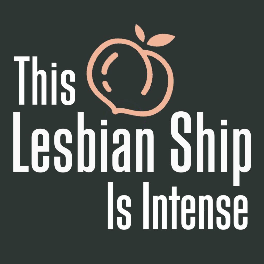 The Lesbian Ship is Intense