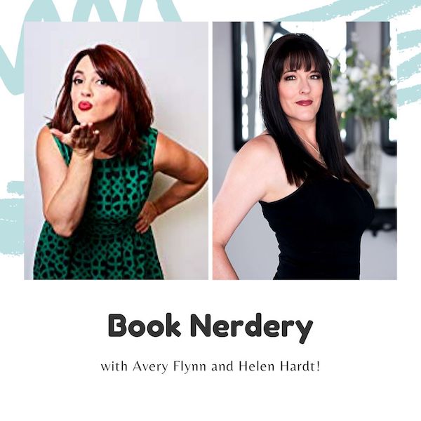Book Nerdery with Avery Flynn and Helen Hardt
