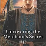 Uncovering the Merchant's Secret by Elisabeth Hobbes