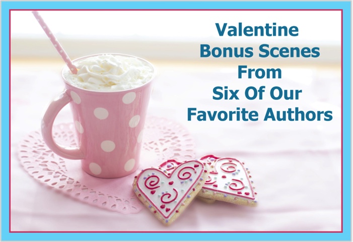 Valentine's Bonus Scenes from Your Favorite Authors Part 1
