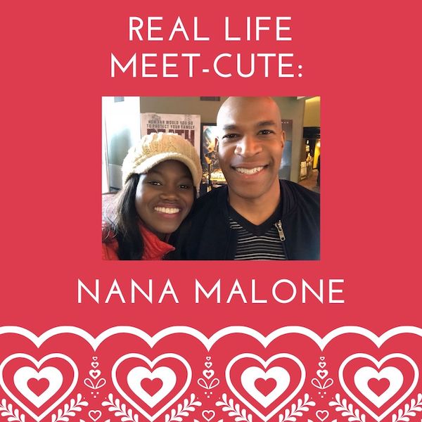 Real Life Meet-Cute: Nana Malone