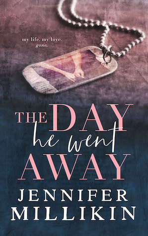 The Day he Went Away by Jennifer Millikin