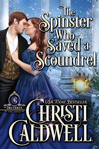 The Spinster Who Saved a Scoundrel by Christi Caldwell