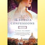 the borgia confessions by alyssa palombo