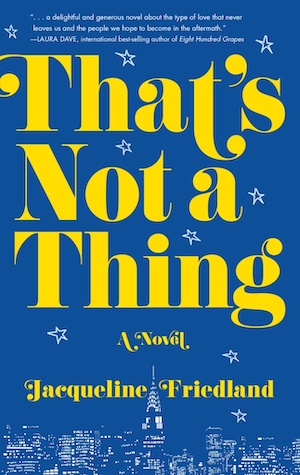 That’s Not a Thing by Jacqueline Friedland