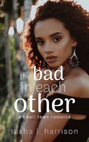 The Bad in Each Other by Tasha L. Harrison