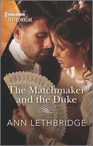The Matchmaker and the Duke by Ann Lethbridge