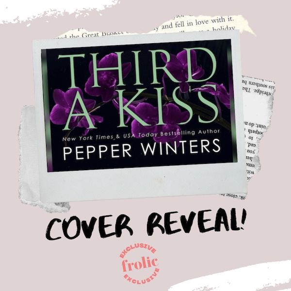 third a kiss by pepper winters LEAD