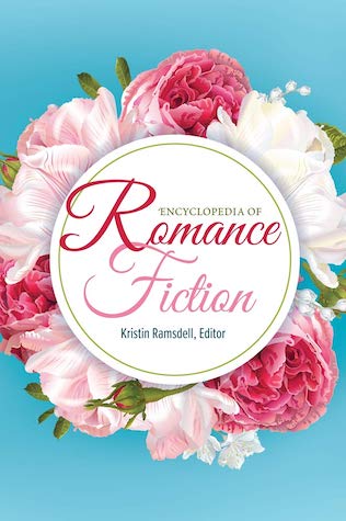 Encyclopedia of Romance Fiction by Kristin Ramsdell
