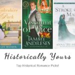 Historically Yours: Top Historical Romance Picks for April 1st to the 15th