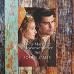 We're so excited to bring you this exclusive excerpt of Their Marriage of Inconvenience by Sophia James!