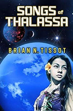 Songs of Thalassa by Brian Tissot