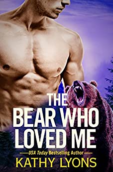 The Bear who Loved Me by Kathy Lyons