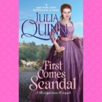 first comes scandal by julia quinn