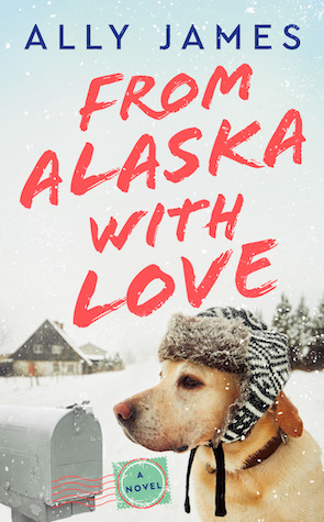 From Alaska With Love by Ally James