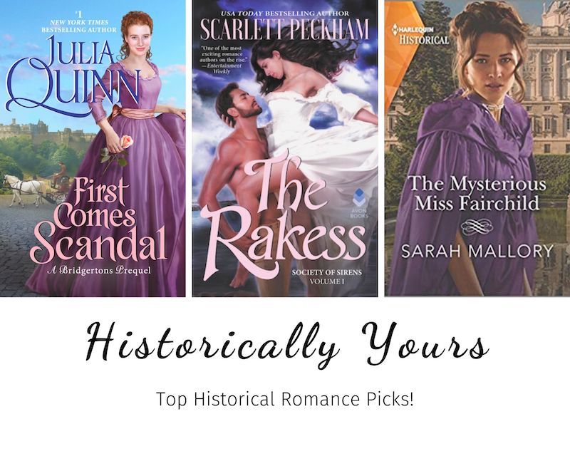 Historically Yours: Top Historical Romance Picks for April 16th to May 15th